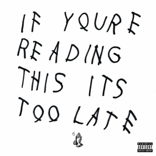 Drake – If Youâ´Re Reading This Itâ´S Too Late