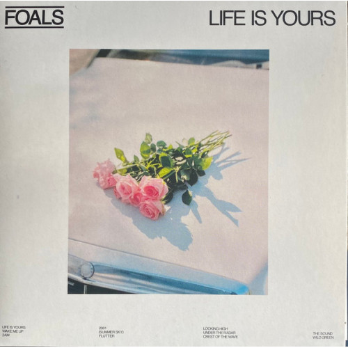 Foals – Life Is Yours (LP)