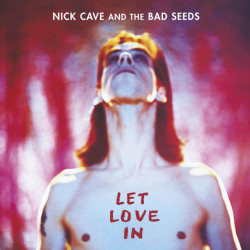 Nick Cave And The Bad Seeds – Let Love In (LP)