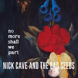 Nick Cave And The Bad Seeds – No More Shall We Part (2LP)