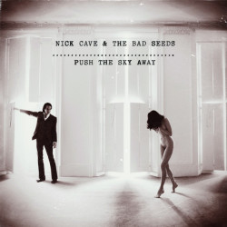 Nick Cave & The Bad Seeds – Push The Sky Away (LP)