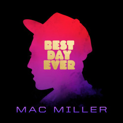 Mac Miller – Best Day Ever (2LP)