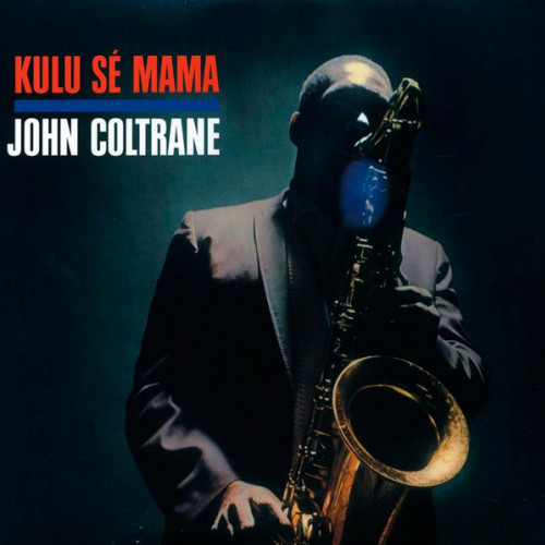 John Coltrane – Kulu Se Mama (LP)