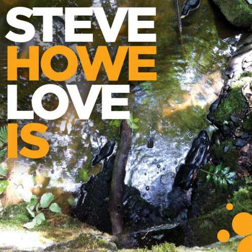 Steve Howe – Love Is (LP)