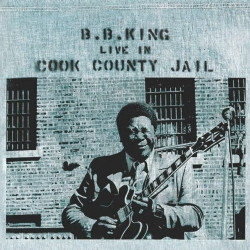 B.B. King – Live In Cook County Jail (LP)